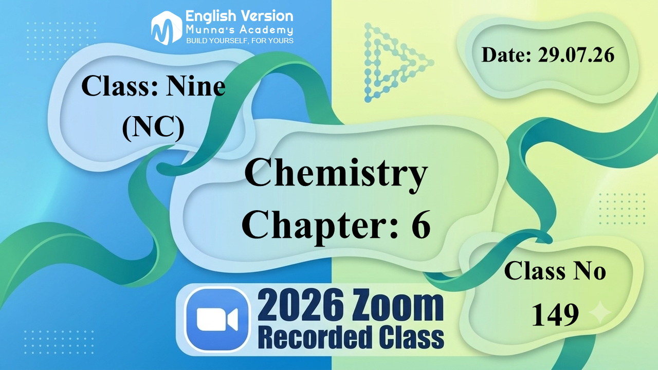 Class Nine (903-NC) | Class No: 149 | Chemistry | Chapter: 06 | 29.07.26